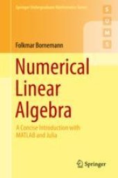 book  Numerical Linear Algebra: A Concise Introduction with MATLAB and Julia