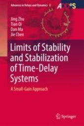 book  Limits of Stability and Stabilization of Time-Delay Systems: A Small-Gain Approach