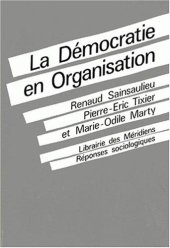 book La Democratie En Organisation: Vers Des Fonctionnements Collectifs de Travail (Reponses Sociologiques) (French Edition)