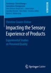 book  Impacting the Sensory Experience of Products: Experimental Studies on Perceived Quality