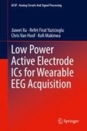 book  Low Power Active Electrode ICs for Wearable EEG Acquisition