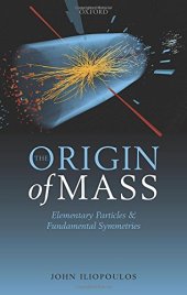 book The Origin of Mass: Elementary Particles and Fundamental Symmetries