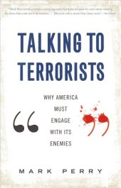 book Talking to Terrorists: Why America Must Engage with its Enemies