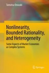 book  Nonlinearity, Bounded Rationality, and Heterogeneity: Some Aspects of Market Economies as Complex Systems