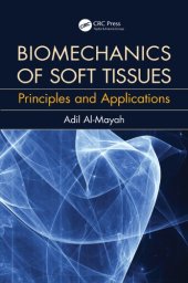 book Biomechanics of Soft Tissues : Principles and Applications