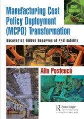 book Manufacturing Cost Policy Deployment (MCPD) Transformation : Uncovering Hidden Reserves of Profitability