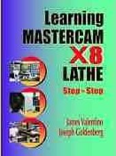 book Learning Mastercam X8 lathe : Step by step