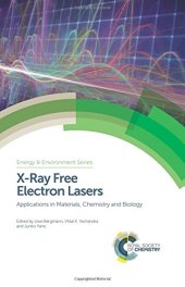 book X-ray free electron lasers : applications in materials, chemistry and biology