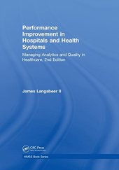 book Performance Improvement in Hospitals and Health Systems: Managing Analytics and Quality in Healthcare, 2nd Edition