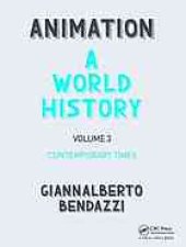 book Animation : a world history. Volume 3, Contemporary times