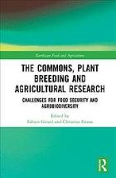 book The commons, plant breeding and agricultural research : challenges for food security and agrobiodiversity