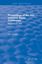 book Proceedings of the 45th Industrial Waste Conference May 8, 9, 10, 1990, Purdue University, West Lafayette, Indiana