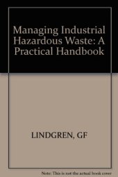 book Managing industrial hazardous waste : a practical handbook