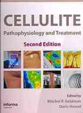 book Cellulite : pathophysiology and treatment