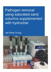 book Pathogen removal using saturated sand colums supplemented with hydrochar