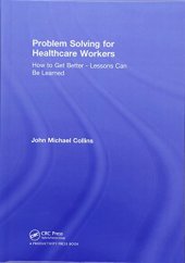 book Problem Solving for Healthcare Workers: How to Get Better - Lessons Can Be Learned