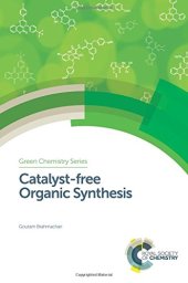 book Catalyst-free organic synthesis