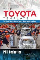 book The Toyota Template : the Plan for Just-In-Time and Culture Change Beyond Lean Tools