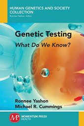 book Genetic Testing: What Do We Know?