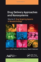 book Drug Delivery Approaches and Nanosystems, Volume 2 Drug Targeting Aspects of Nanotechnology