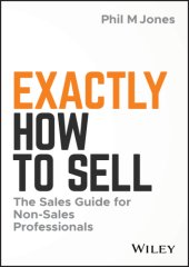 book Exactly how to sell : the sales guide for non-sales professionals