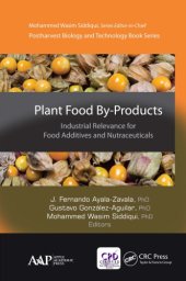 book Plant Food By-Products: Industrial Relevance for Food Additives and Nutraceuticals