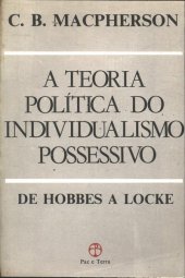 book A teoria política do individualismo possessivo, de Hobbes até Locke