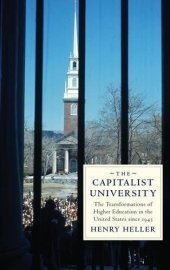 book The Capitalist University: The Transformations of Higher Education in the United States, 1945-2016