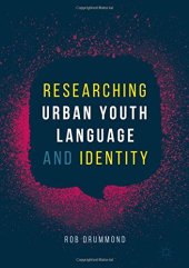 book Researching Urban Youth Language and Identity