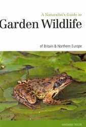 book A Naturalist's Guide to Garden Wildlife of Britain & Northern Europe