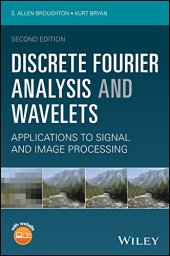 book Discrete Fourier Analysis and Wavelets: Applications to Signal and Image Processing