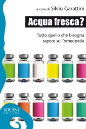 book Acqua fresca? Tutto quello che bisogna sapere sull'omeopatia