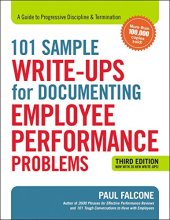 book 101 Sample Write-Ups for Documenting Employee Performance Problems: A Guide to Progressive Discipline & Termination