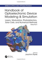 book Handbook of Optoelectronic Device Modeling and Simulation: Lasers, Modulators, Photodetectors, Solar Cells, and Numerical Methods Volume 2