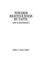 book Towards Righteousness by Faith: 1888 in retrospect