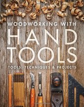 book Woodworking with Hand Tools: Tools, Techniques & Projects