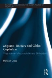 book Migrants, Borders and Global Capitalism: West African Labour Mobility and EU Borders