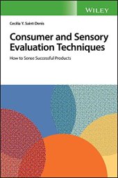 book Consumer and Sensory Evaluation Techniques: How to Sense Successful Products