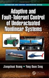 book Adaptive and Fault-Tolerant Control of Underactuated Nonlinear Systems