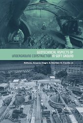 book Geotechnical Aspects of Underground Construction in Soft Ground: Proceedings of the 9th International Symposium on Geotechnical Aspects of Underground ... 2017), April 4-6, 2017, São Paulo, Brazil