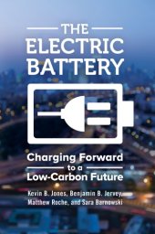 book The Electric Battery: Charging Forward to a Low-Carbon Future