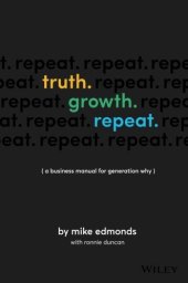 book Truth. Growth. Repeat.: A Business Manual for Generation Why