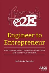 book Engineer to Entrepreneur: Success Strategies to Manage Your Career and Start Your Own Firm