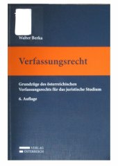 book Verfassungsrecht : Grundzüge des österreichischen Verfassungsrechts für das juristische Studium