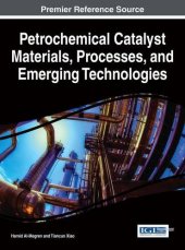 book Petrochemical Catalyst Materials, Processes, and Emerging Technologies