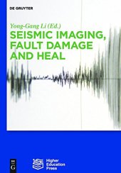 book Seismic Imaging, Fault Damage and Heal