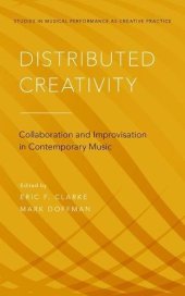 book Distributed Creativity: Collaboration and Improvisation in Contemporary Music