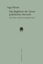 book Das Begehren der reinen praktischen Vernunft: Kants Ethik in phänomenologischer Sicht