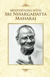 book Meditations With Sri Nisargadatta Maharaj