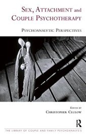 book Sex, Attachment and Couple Psychotherapy: Psychoanalytic Perspectives